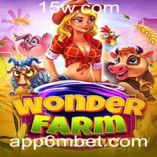 Descubra o Mundo Encantado de WonderFarmBonusBuy e Maximiza suas Chances com 6MBET